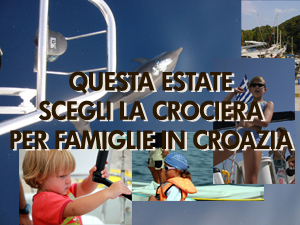 crociera per famiglie con bambini in croazia